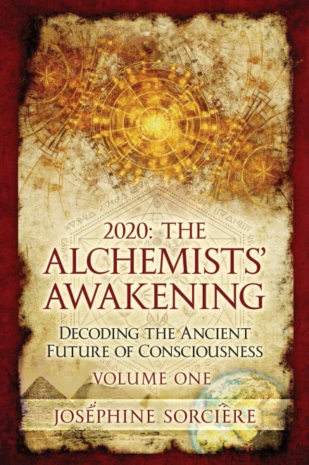 2020: The Alchemists' Awakening Volume One: Decoding The Ancient Future of Consciousness (Paperback)