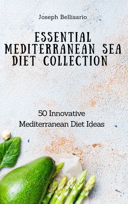 Essential Mediterranean Sea Diet Collection: 50 Innovative Mediterranean Diet Ideas (Hardback)