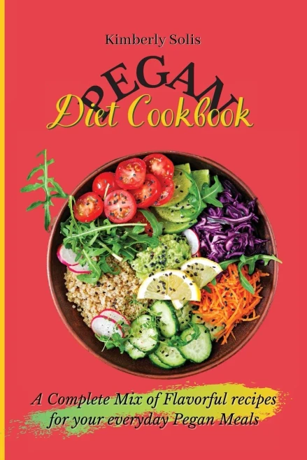 Pegan Diet Cookbook: A Complete Mix of Flavorful recipes for your everyday Pegan Meals (Paperback)