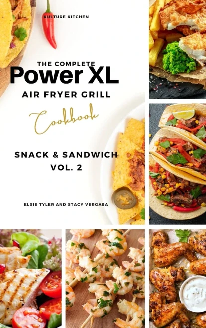The Complete Power XL Air Fryer Grill Cookbook: Snack and Sandwich Vol.2 (Hardback)