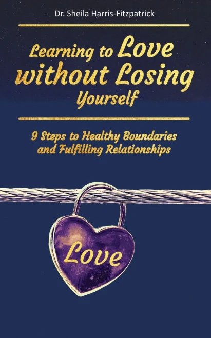 Learning to Love without Losing Yourself: 9 Steps to Healthy Boundaries and Fulfilling Relationships (Paperback)