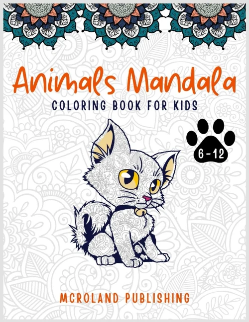 Animals mandala coloring book for kids 6-12: An Activity Books for kids full of cute mandala animals
