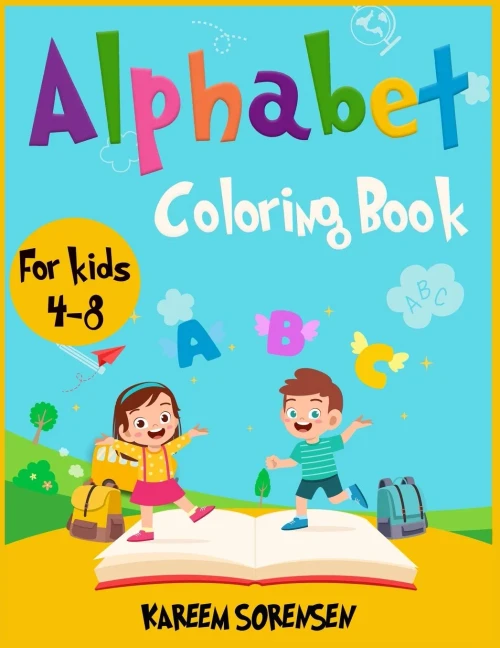Alphabet Coloring Book for Kids 4-8: An Activity book for kids to learn the alphabet while having fun (Paperback)