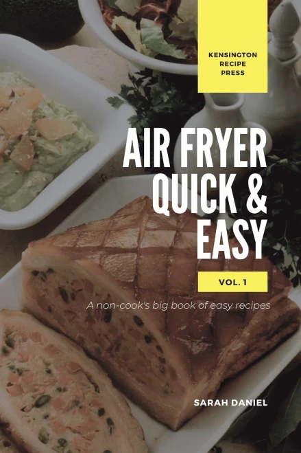 Air Fryer Quick and Easy Vol.1: A non-cook's big book of easy recipes (Paperback)