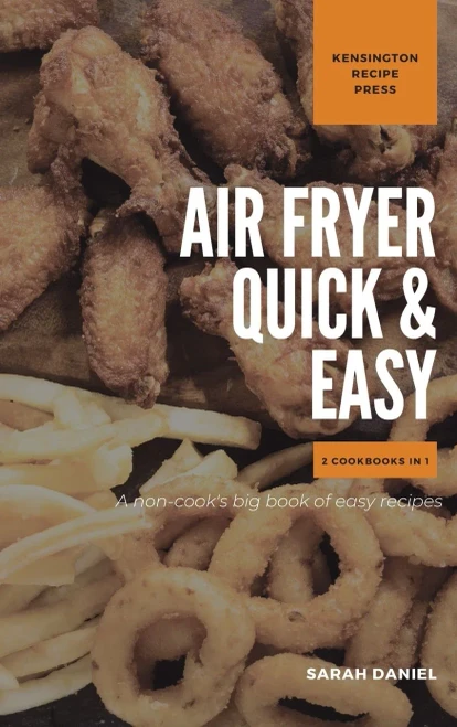 Air Fryer Quick and Easy 2 Cookbooks in 1: A non-cook's big book of easy recipes (Hardback)