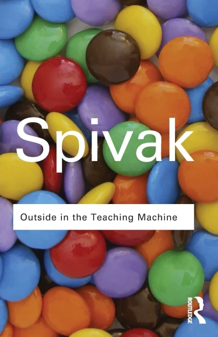 Outside in the Teaching Machine (Routledge Classics) (Volume 140)