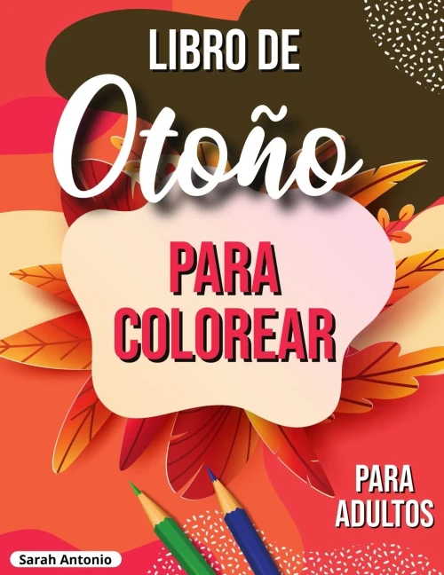 Libro de oto?o para colorear: Libro para colorear oto?al relajante con escenas oto?ales tranquilas