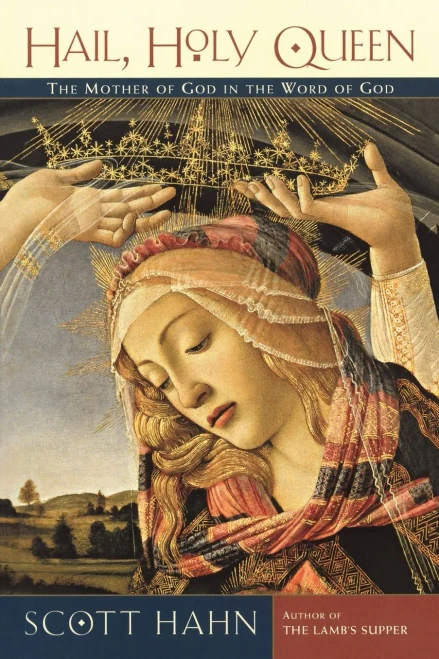 Hail, Holy Queen: The Mother of God in the Word of God