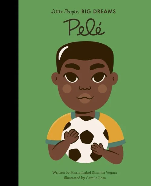 Pele (Little People, BIG DREAMS (46))