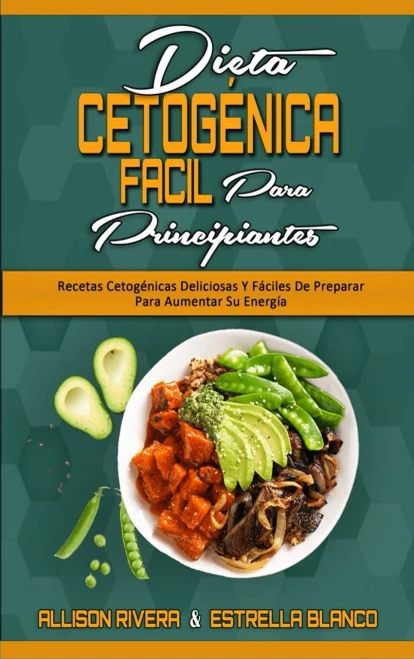 Dieta Cetog?nica F?cil Para Principiantes: Recetas Cetog?nicas Deliciosas Y F?ciles De Preparar Para Aumentar Su Energ?a (Easy Ketogenic Diet for Begi (Hardback)