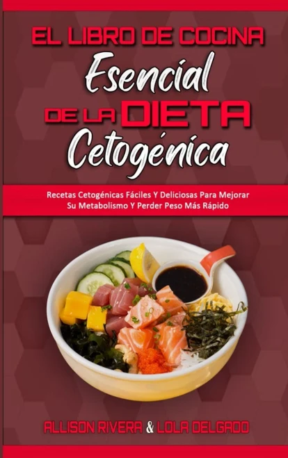 El Libro De Cocina Esencial De La Dieta Cetog?nica: Recetas Cetog?nicas F?ciles Y Deliciosas Para Mejorar Su Metabolismo Y Perder Peso M?s R?pido (The (Hardback)