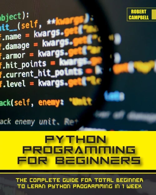 Python Programming for Beginners: The Complete Guide for Total Beginner to Learn Python Programming in 1 week. (Paperback)