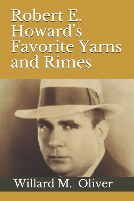 Robert E. Howard's Favorite Yarns and Rimes