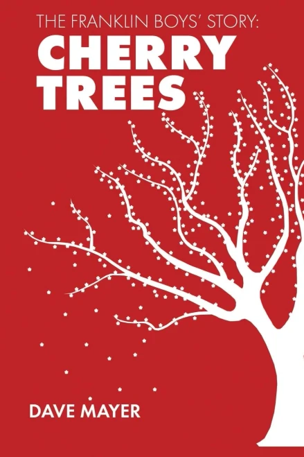 The Franklin Boys' Story: Cherry Trees (9780578943343)