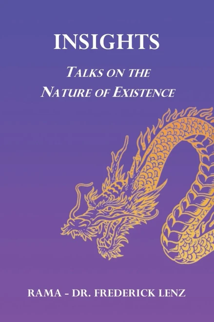 Insights: Talks on the Nature of Existence