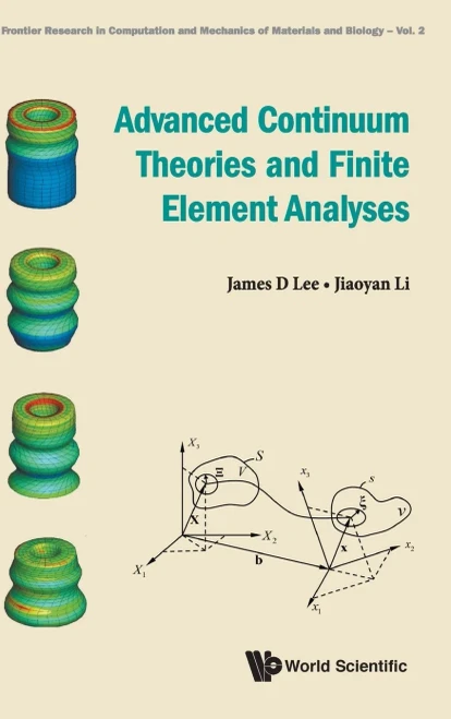 Advanced Continuum Theories and Finite Element Analyses (Frontier Research in Computation and Mechanics of Materials and Biology)