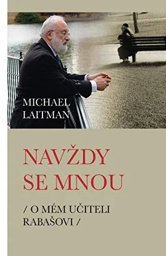 Navzdy Se Mnou: O M?m UČiteli Rabasovi