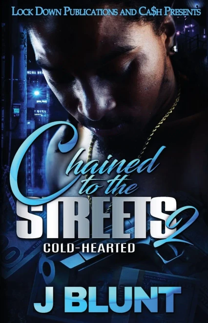 Chained to the Streets 2: Cold-Hearted