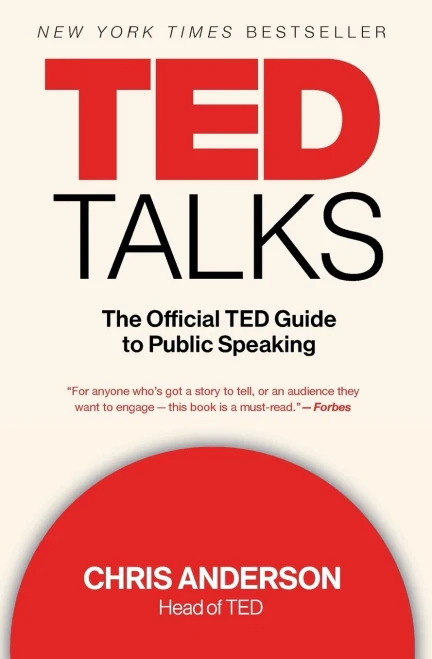 TED Talks: The Official TED Guide to Public Speaking