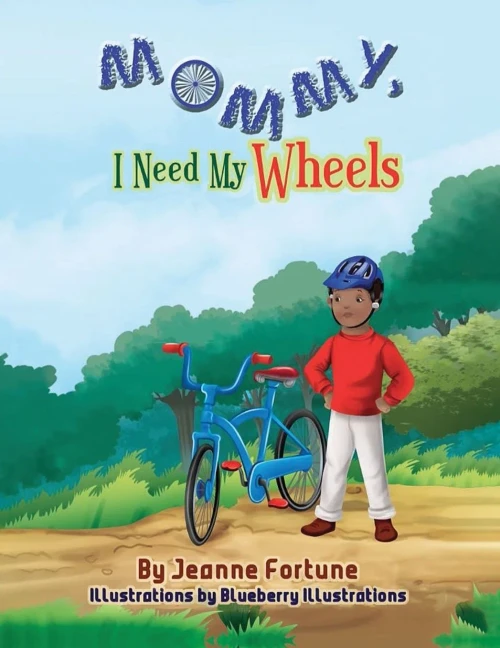 Mommy, I Need My Wheels (Paperback)