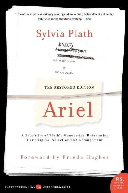 Ariel: The Restored Edition: A Facsimile of Plath's Manuscript, Reinstating Her Original Selection and Arrangement (P.S.) (Modern Classics)