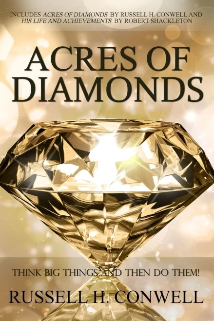 Acres of Diamonds by Russell H. Conwell (9781940177908)