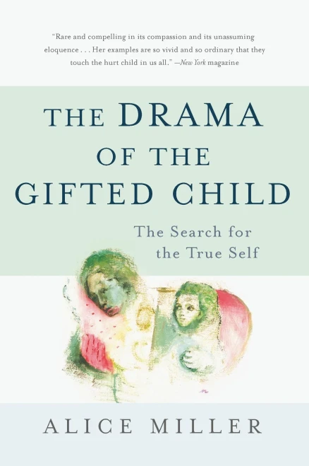 The Drama of the Gifted Child: The Search for the True Self, Revised Edition