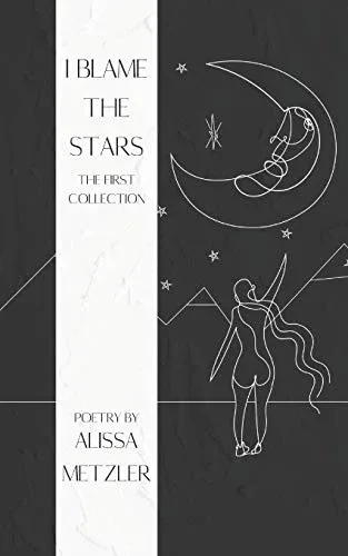 I Blame the Stars: The First Collection