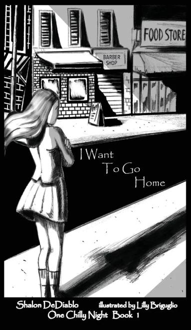 I Want To Go Home: One Chilly Night Book 1