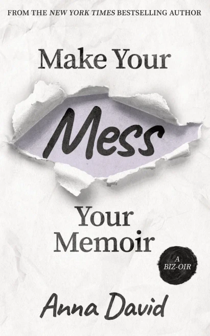 Make Your Mess Your Memoir (Paperback)