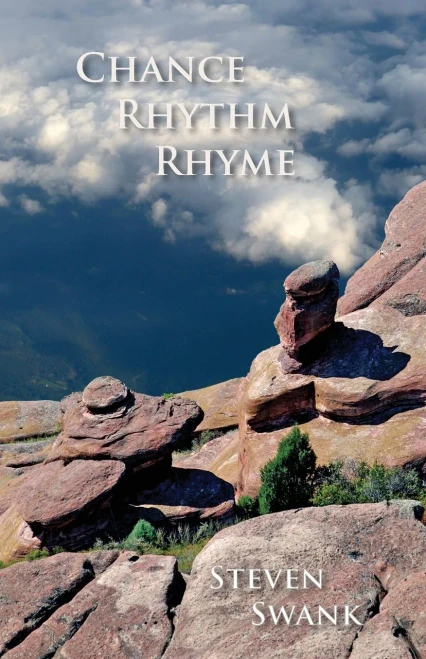 Chance, Rhythm, Rhyme: New Poems, 2017-2019