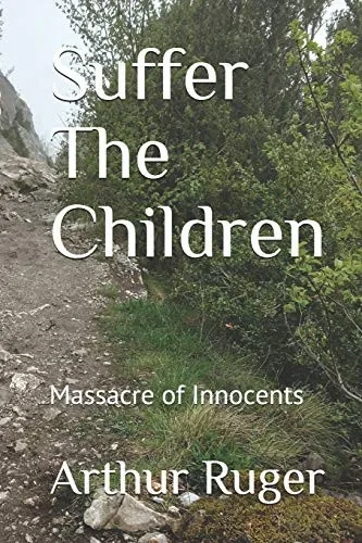 Suffer The Children: A Murder of Innocents
