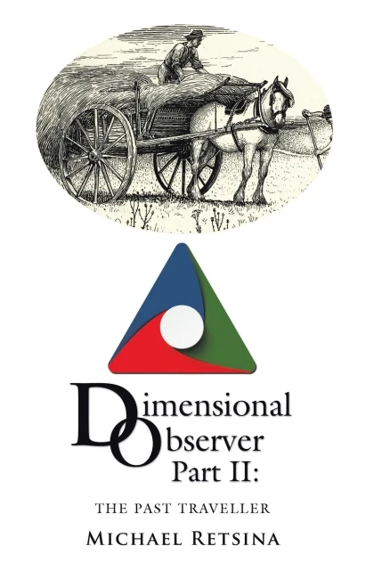 Dimensional Observer Part Ii: The Past Traveller