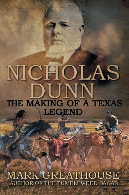 Nicholas Dunn : The Making of a Texas Legend