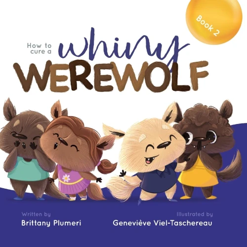 How to Cure a Whiny Werewolf (Paperback)
