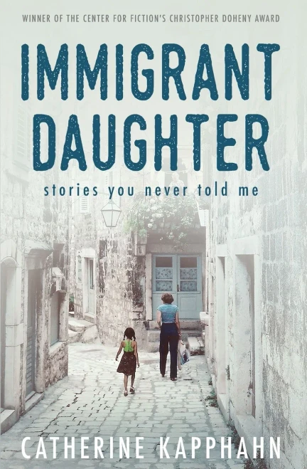 Immigrant Daughter: Stories You Never Told Me