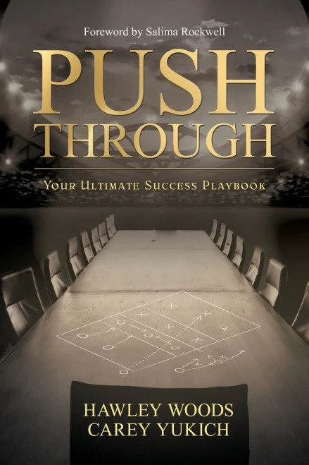 PUSH THROUGH, Your Ultimate Success Playbook: Your Ultimate Success Playbook
