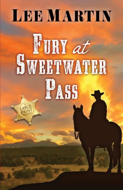 Fury at Sweetwater Pass: Large Print Edition