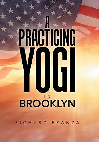 A Practicing Yogi in Brooklyn (Hardback)