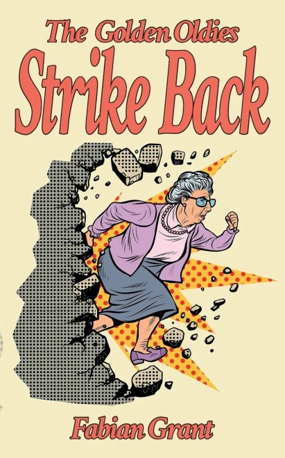 The Golden Oldies Strike Back (Paperback)