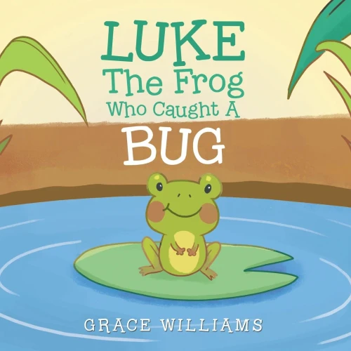 Luke the Frog Who Caught a Bug (Paperback)