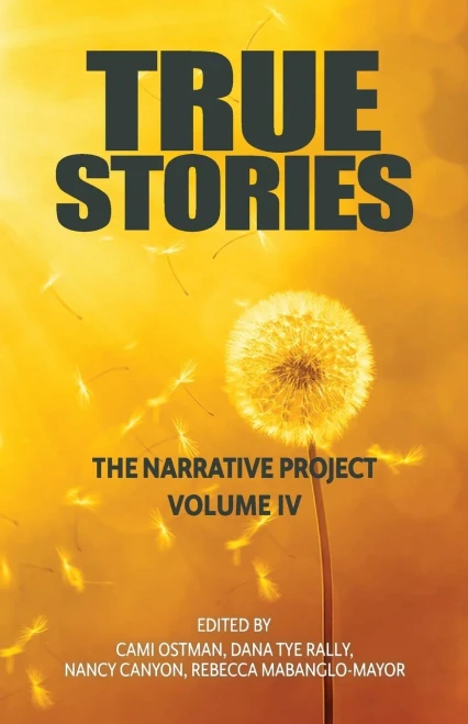 True Stories: The Narrative Project Volume IV