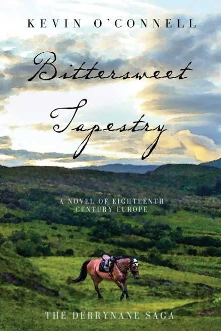 Bittersweet Tapestry: A Novel of Eighteenth Century Europe (Derrynane Saga)