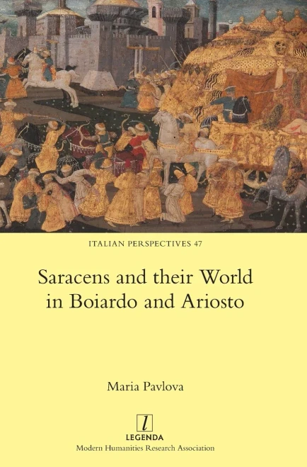 Saracens and their World in Boiardo and Ariosto (Hardback)