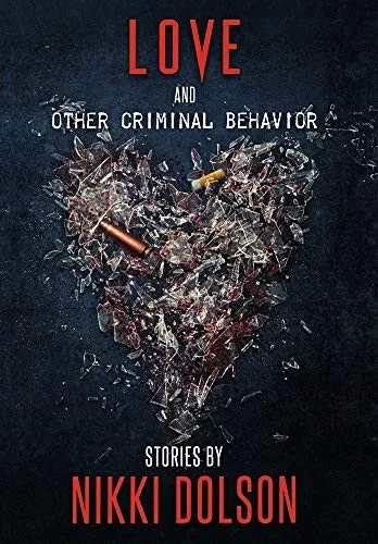 Love and Other Criminal Behavior (Hardback)