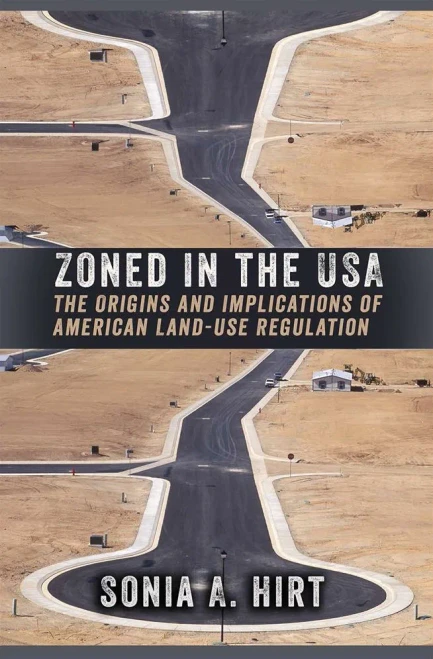 Zoned in the Usa: The Origins and Implications of American Land-Use Regulation