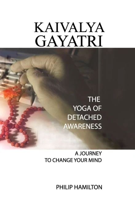 Kaivalya Gayatri: The Yoga of Detached Awareness