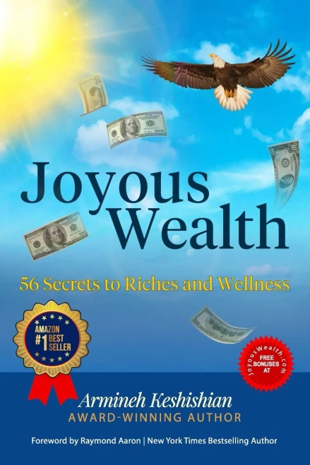 Joyous Wealth: 56 Secrets to Riches and Wellness