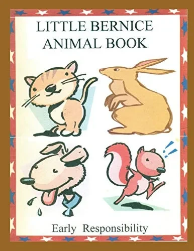 Little Bernice Animal Book: Early Responsibility