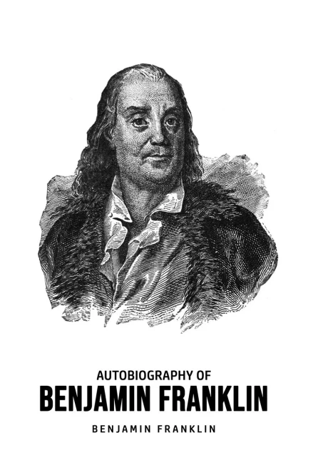 Autobiography of Benjamin Franklin (9781800606432)